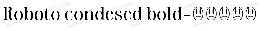 Roboto condesed bold字体转换